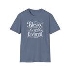 Blessed & highly favored T-Shirt
