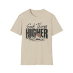 Seek things higher T-Shirt