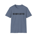 His way is better T-Shirt