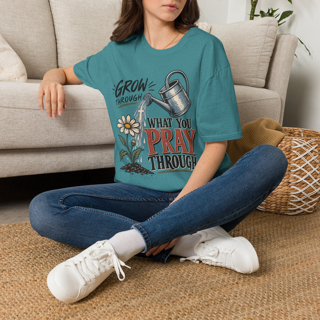 Grow through what you pray through T-Shirt