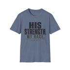 His Strength T-Shirt