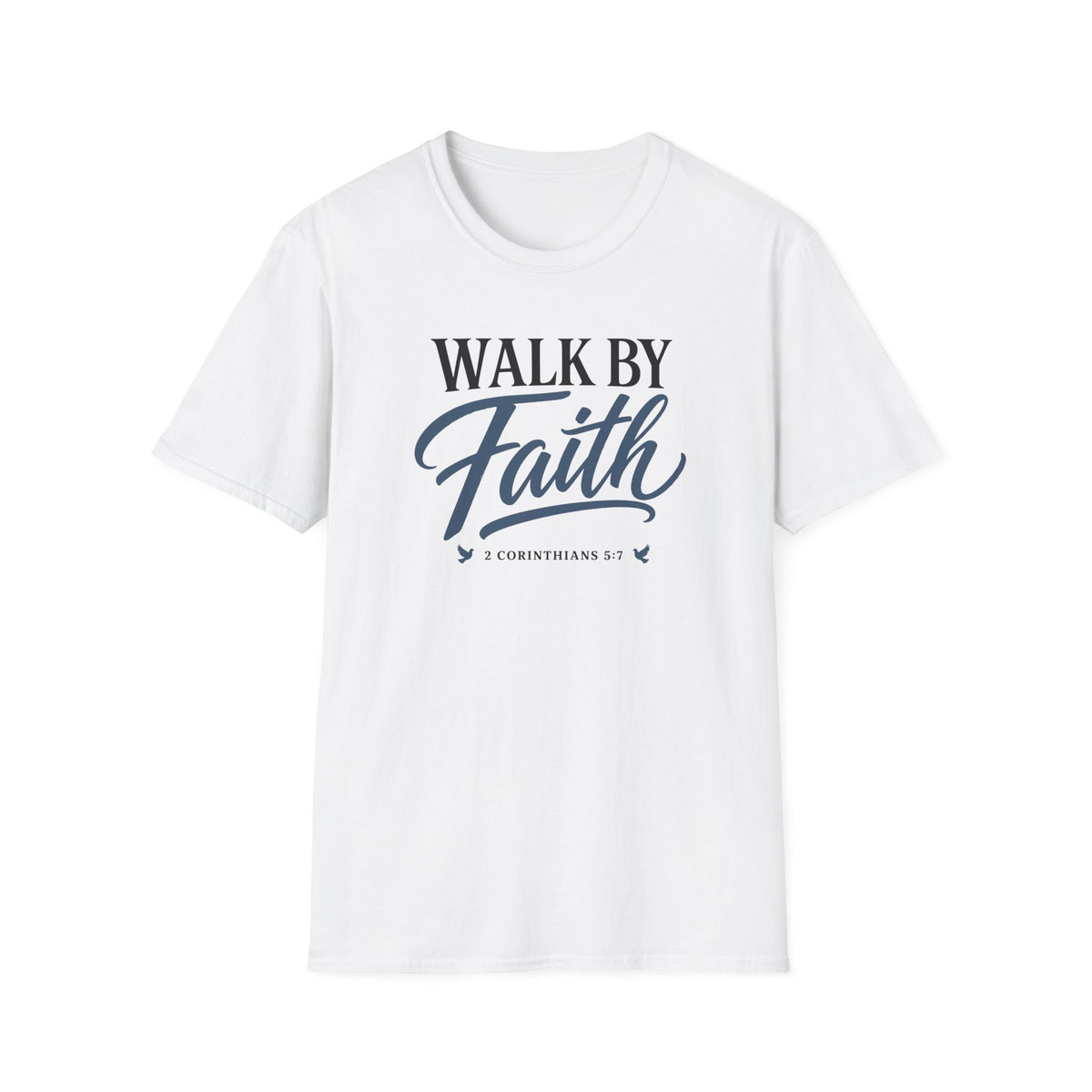 Walk by Faith T-Shirt