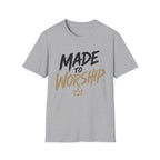 Made to Worship T-Shirt