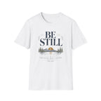 Be Still and Know that I'm God T-Shirt