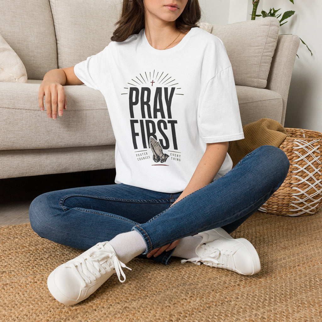 Pray First T-Shirt