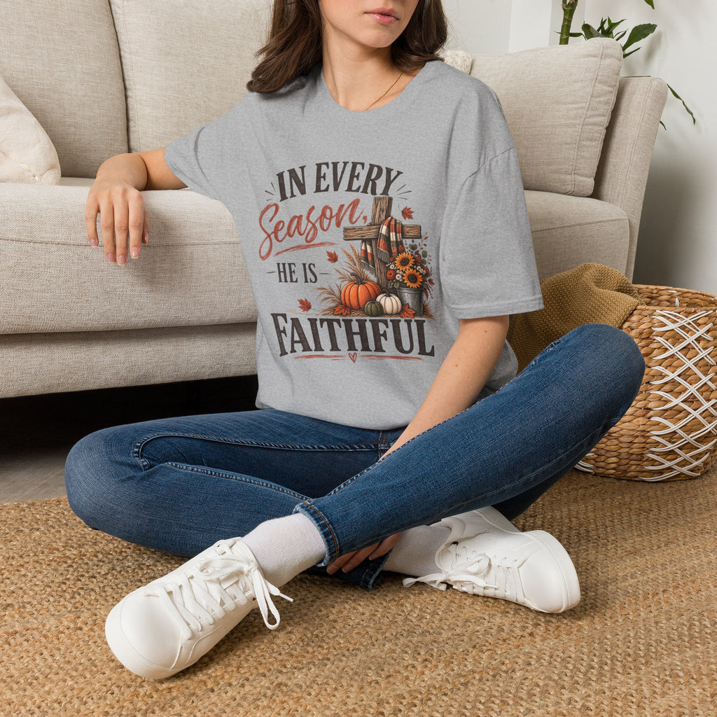 In every season he is faithful T-Shirt