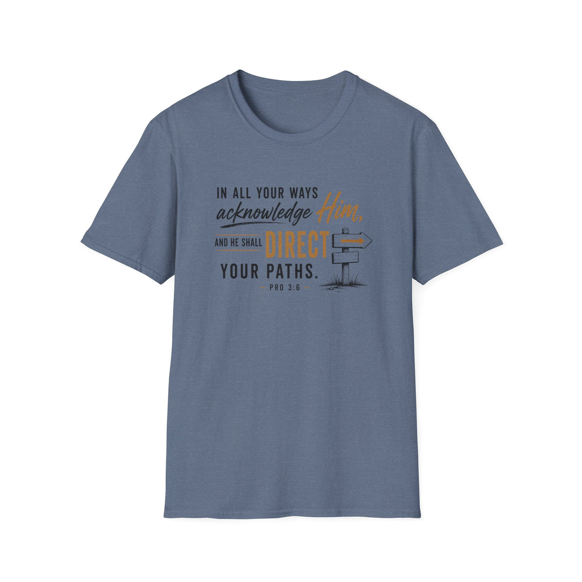Acknowledge Him T-Shirt