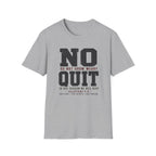 No Quit T-Shirt