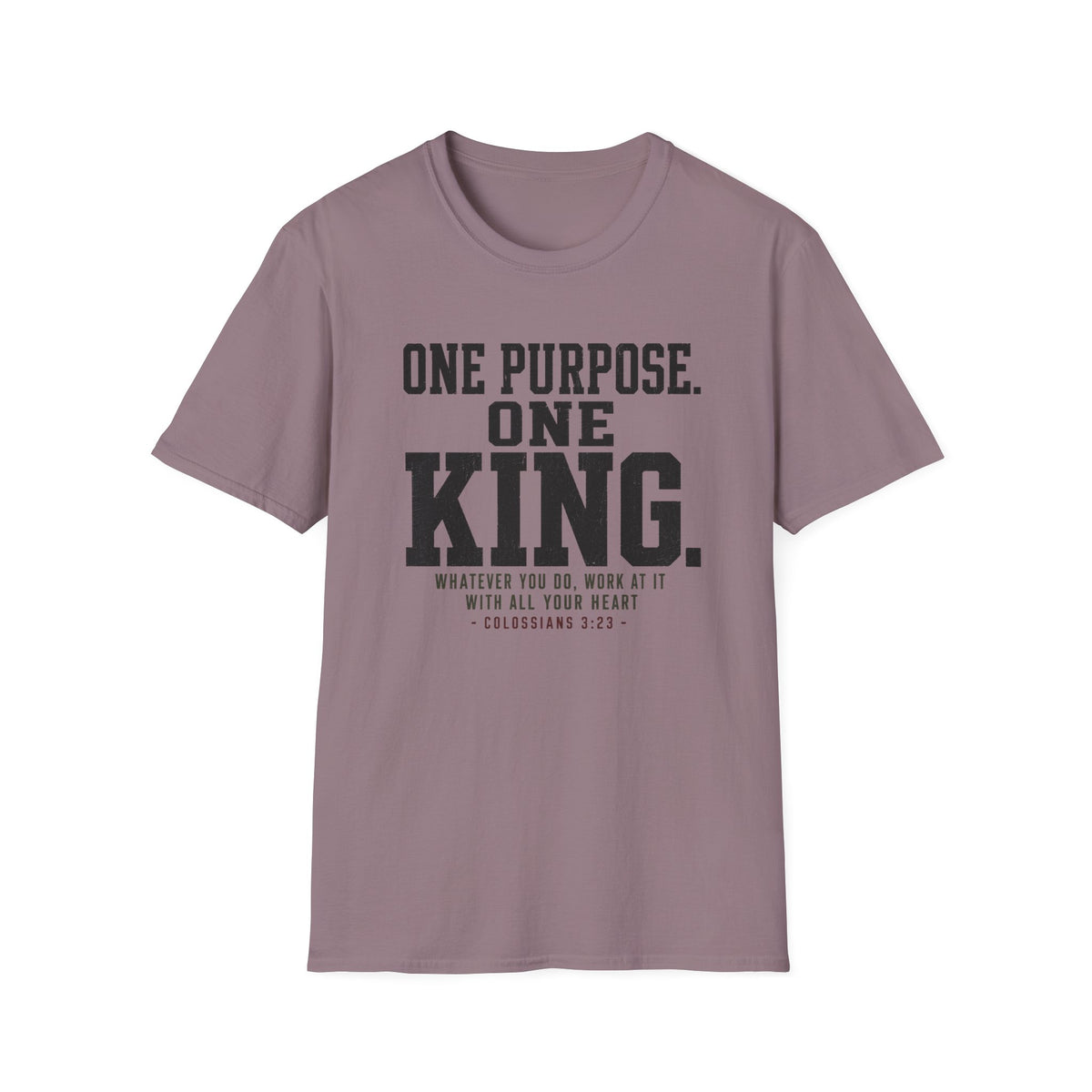 One purpose one King T-Shirt