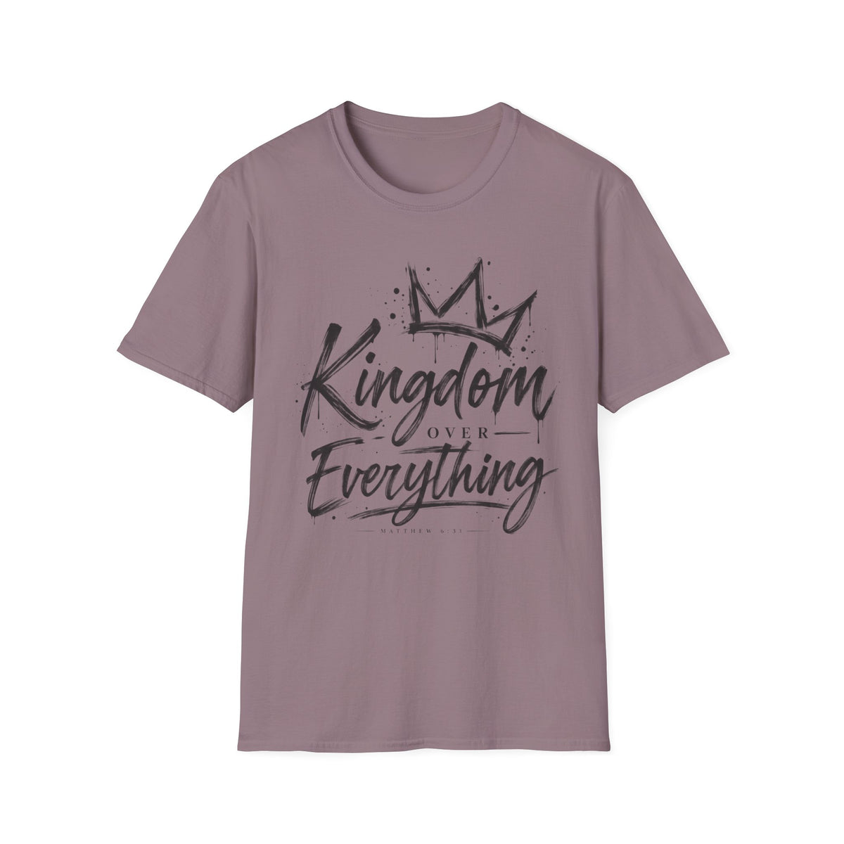 Kingdom over everything T-Shirt