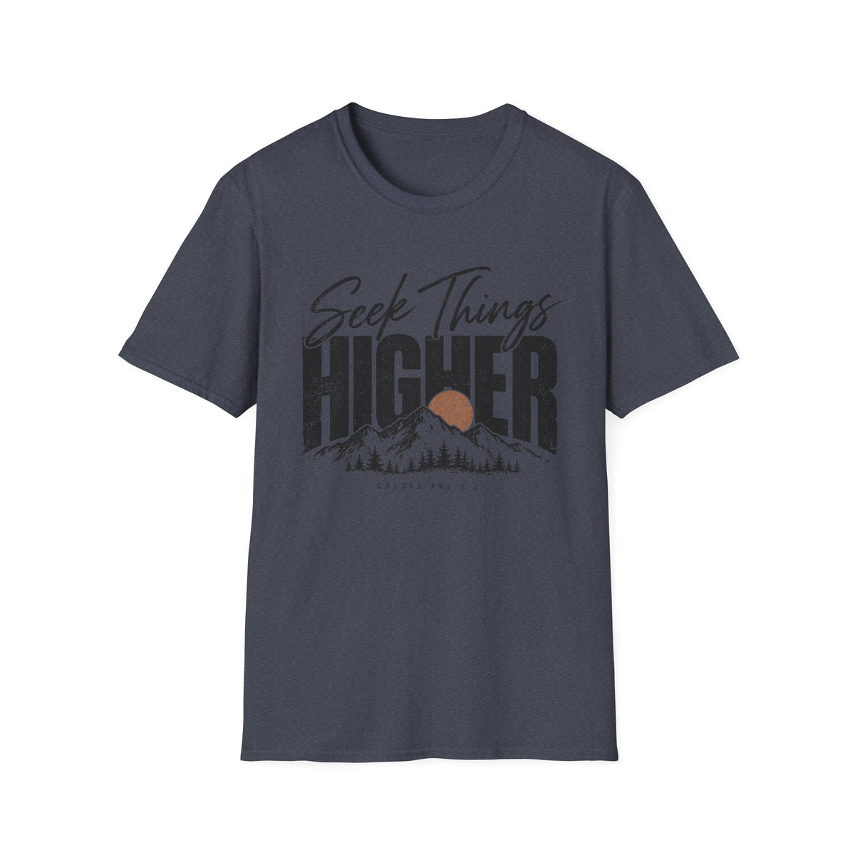 Seek things higher T-Shirt