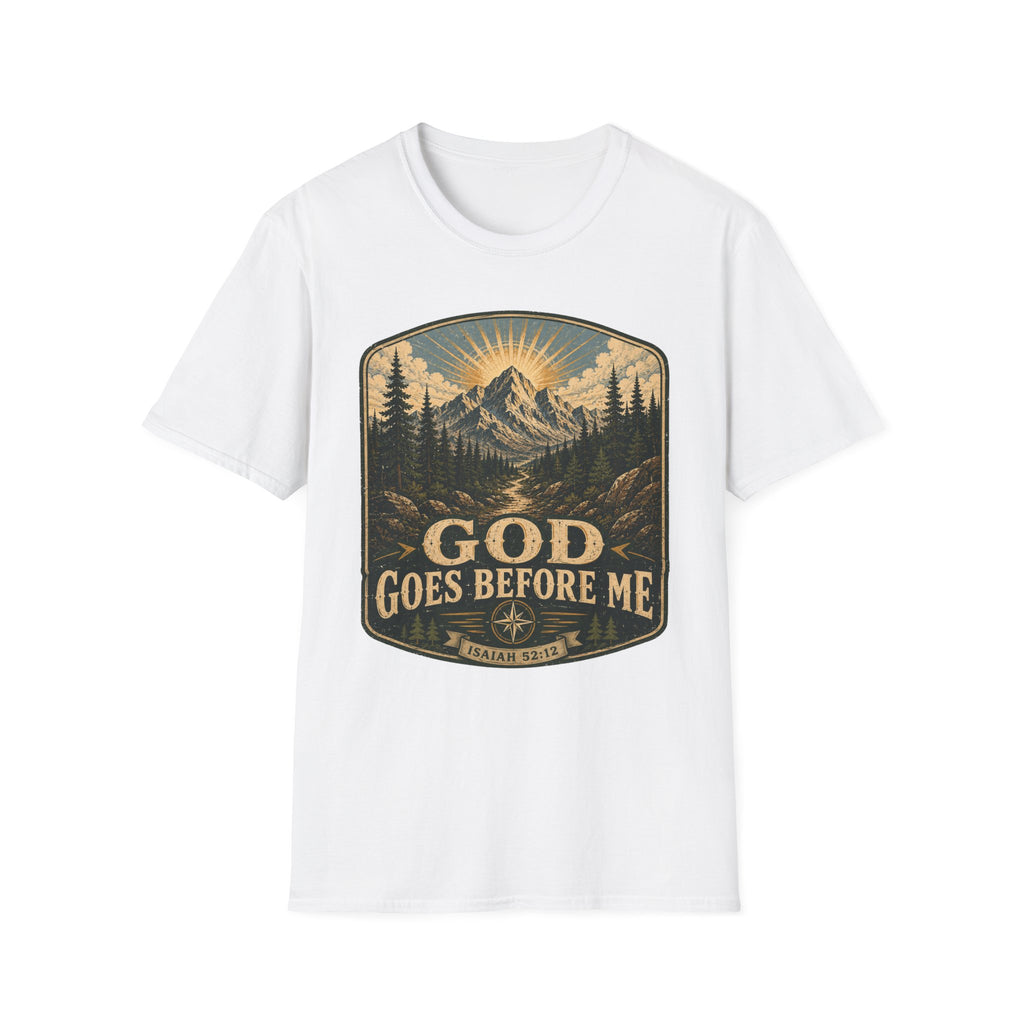 God goes before me T-Shirt
