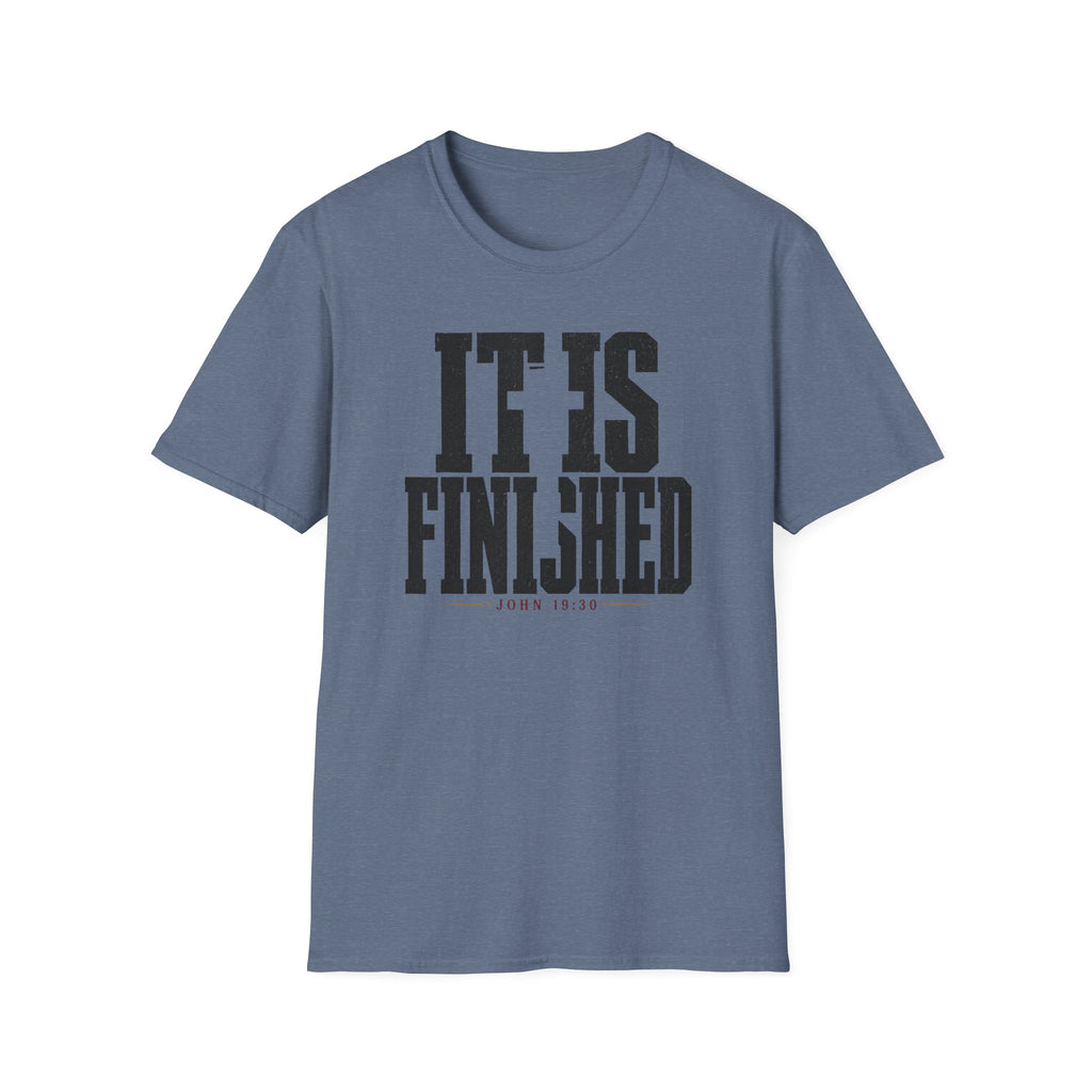 It is finished T-Shirt