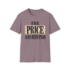 Price has been paid T-Shirt