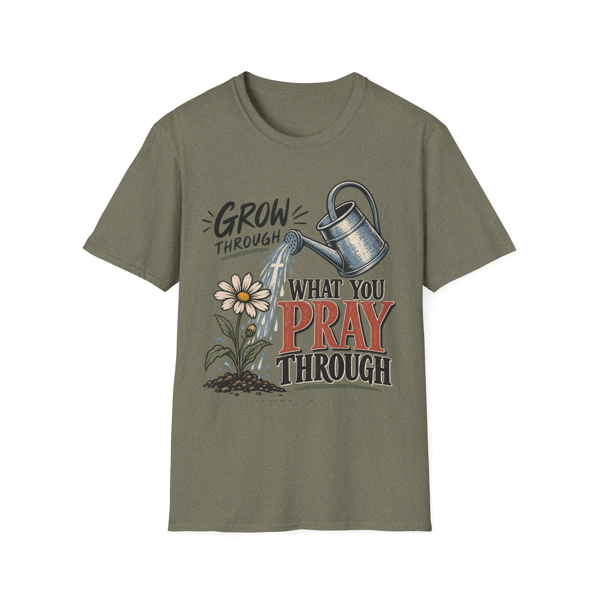 Grow through what you pray through T-Shirt