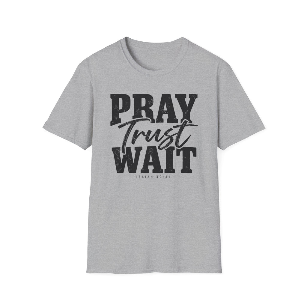 Pray Trust Wait T-Shirt