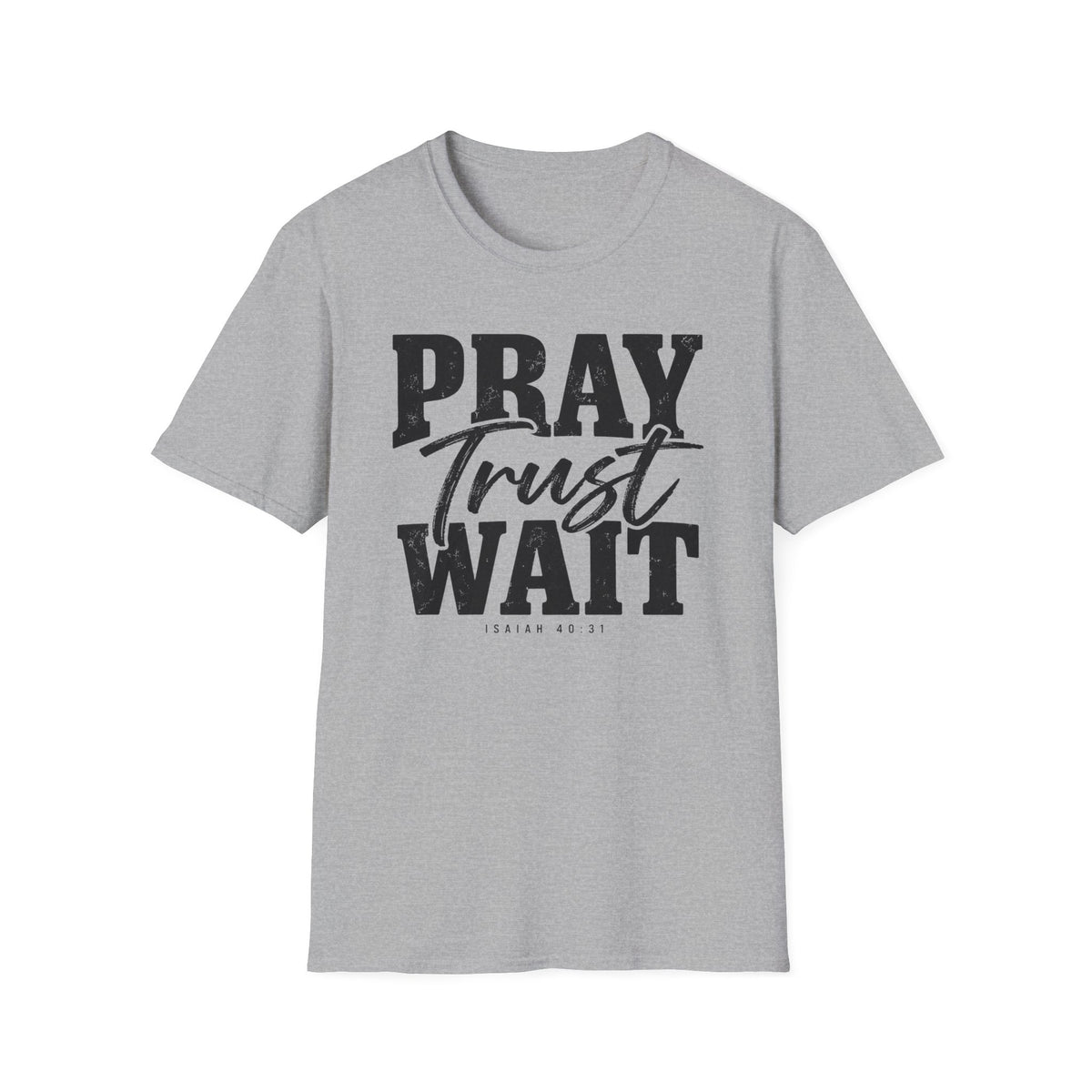 Pray Trust Wait T-Shirt