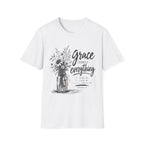 Grace changes everything T-Shirt