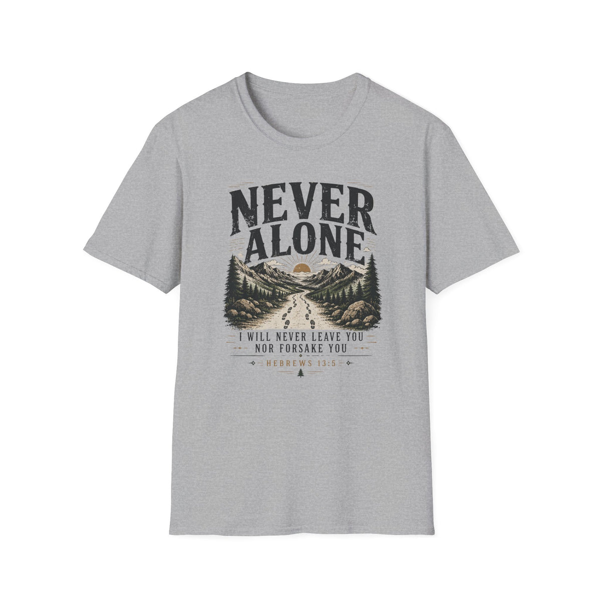 Never Alone T-Shirt