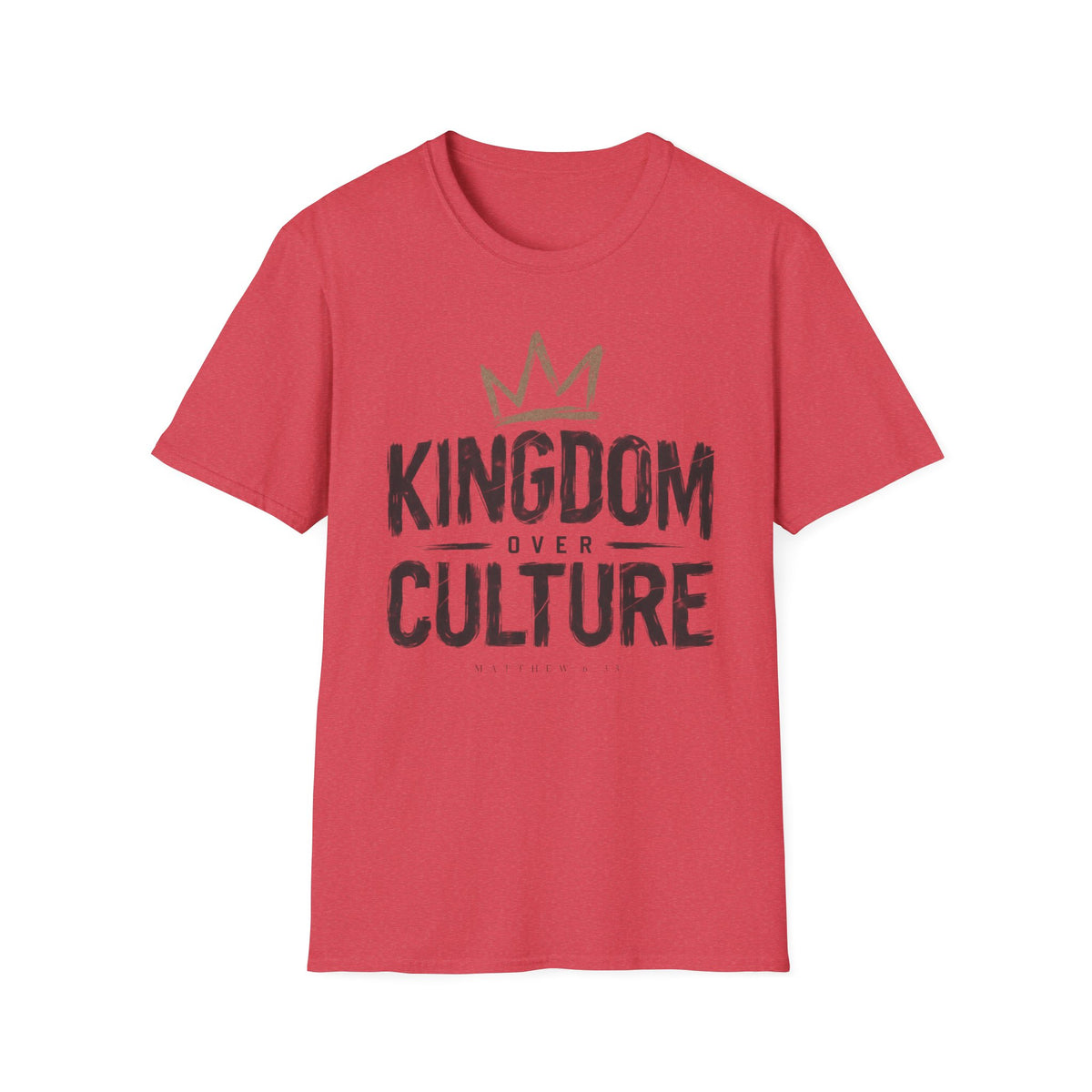 Kingdom over culture T-Shirt