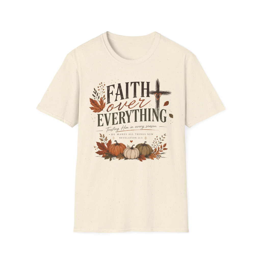 Faith over everything T-Shirt