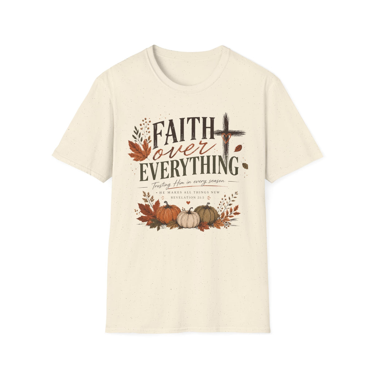 Faith over everything T-Shirt