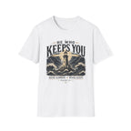 He who keeps you T-Shirt