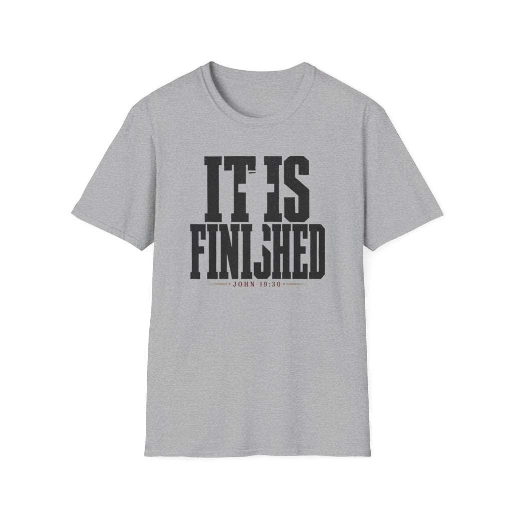 It is finished T-Shirt
