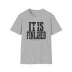 It is finished T-Shirt