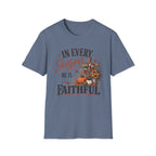 In every season he is faithful T-Shirt