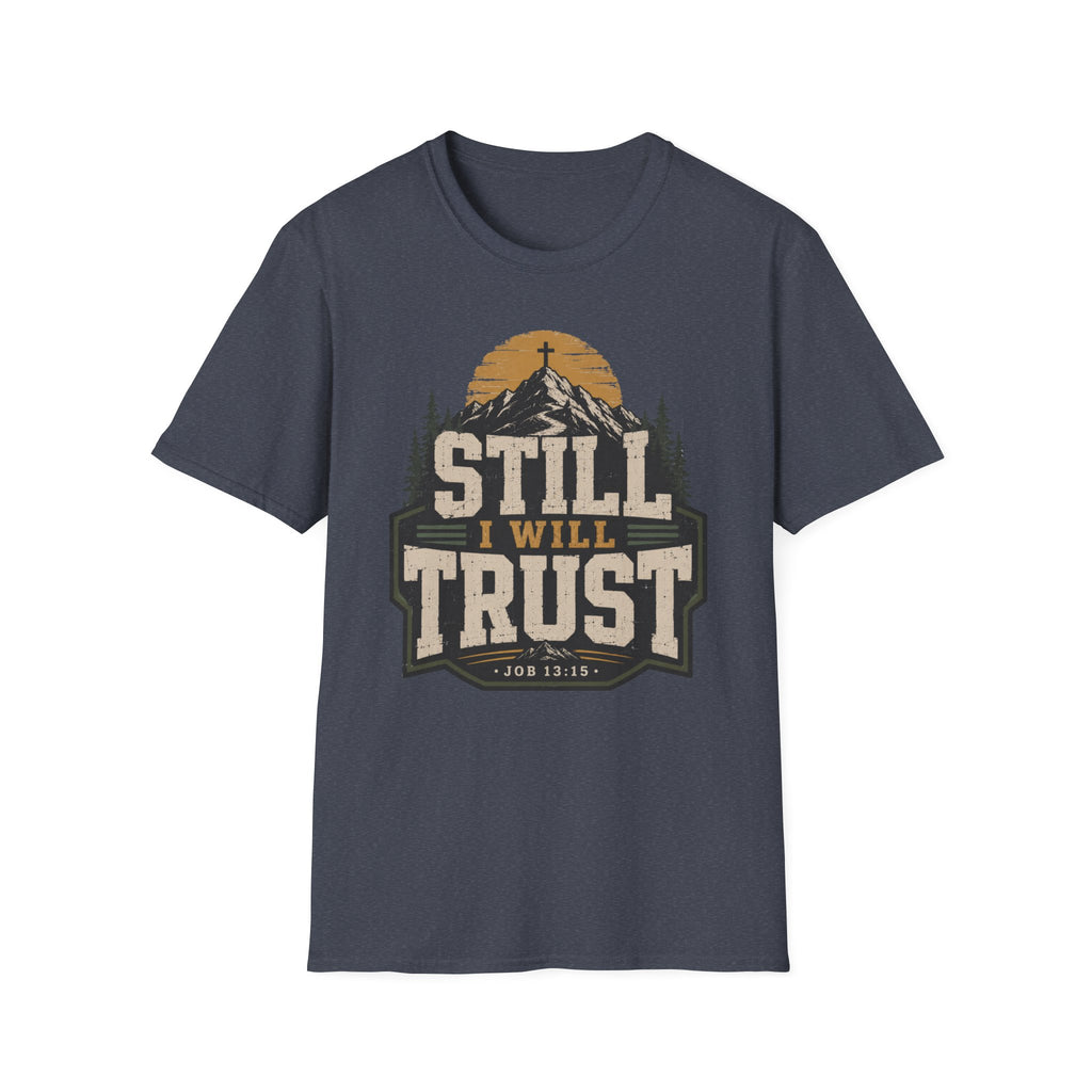 Still I will trust T-Shirt