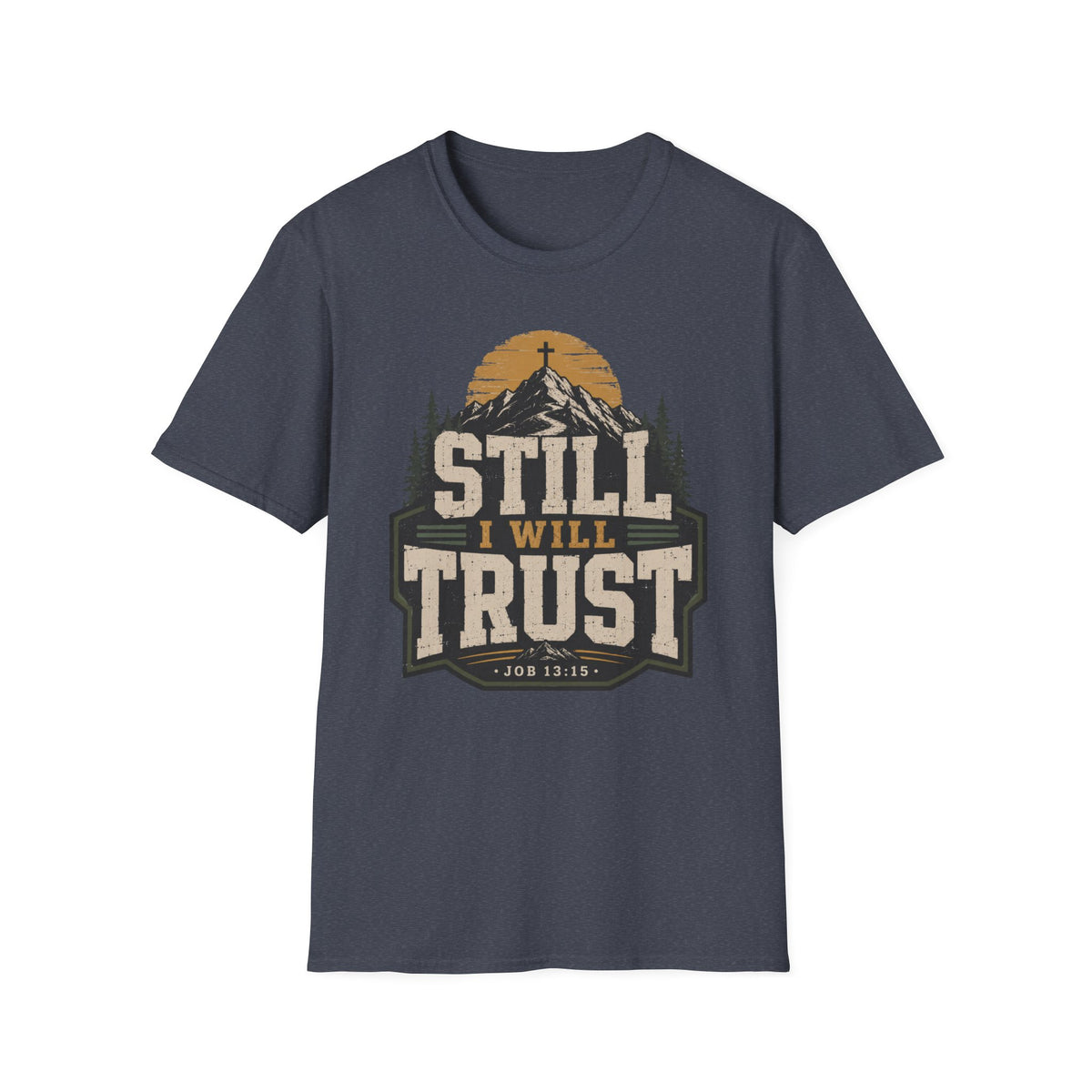 Still I will trust T-Shirt