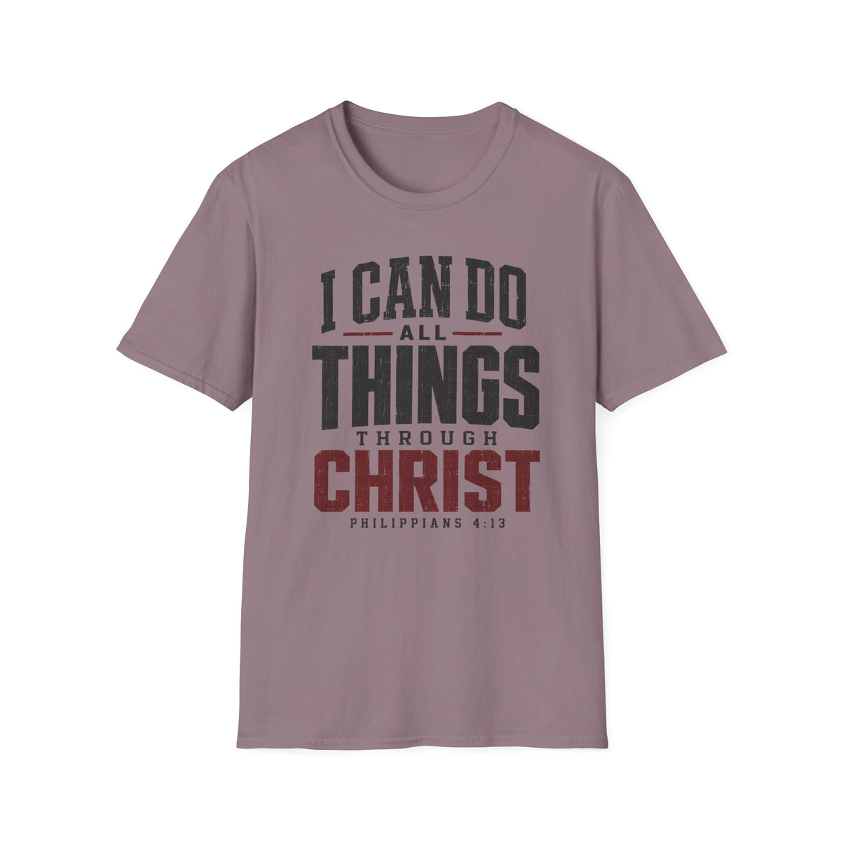 I can do all things through Christ T-Shirt
