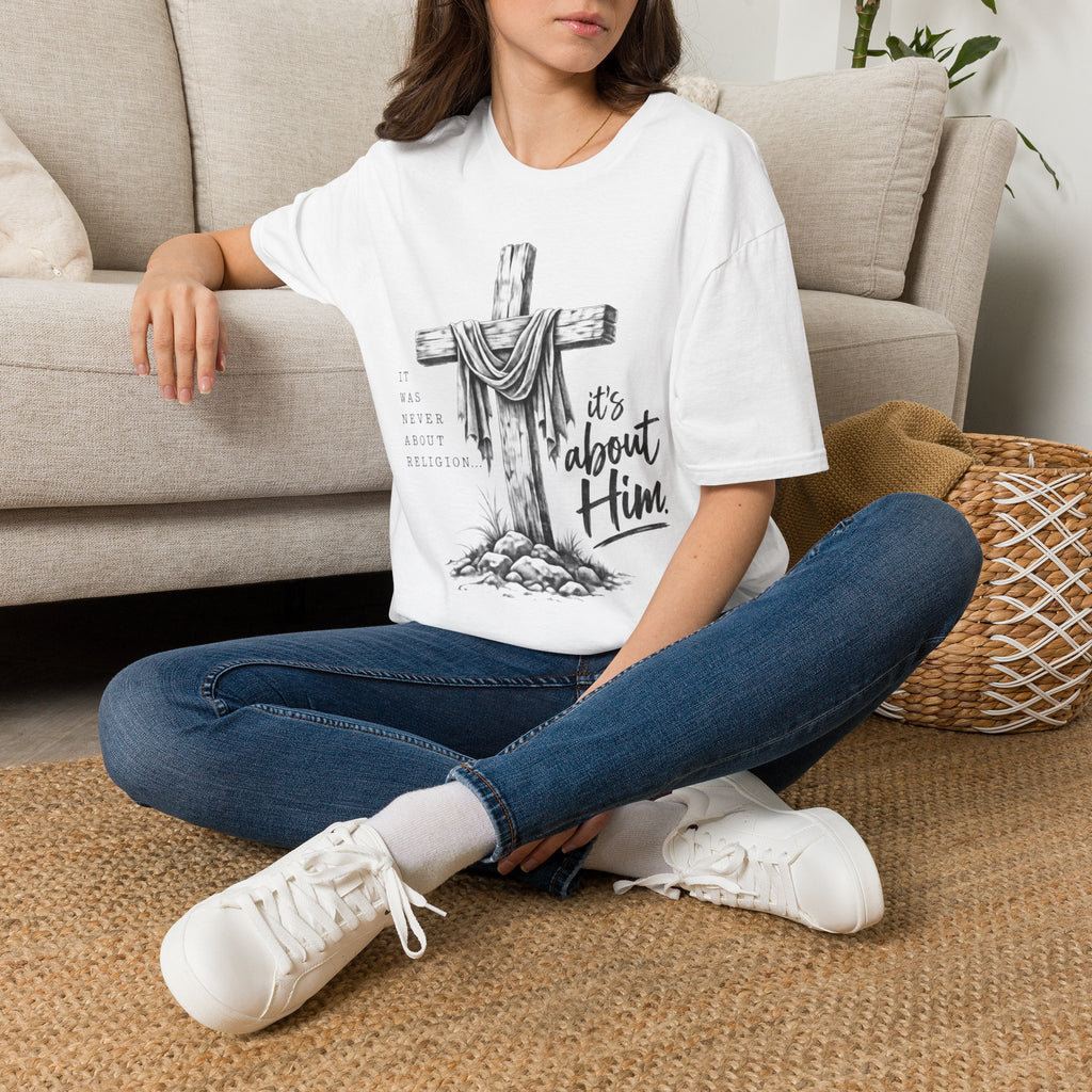 It's about Him T-Shirt