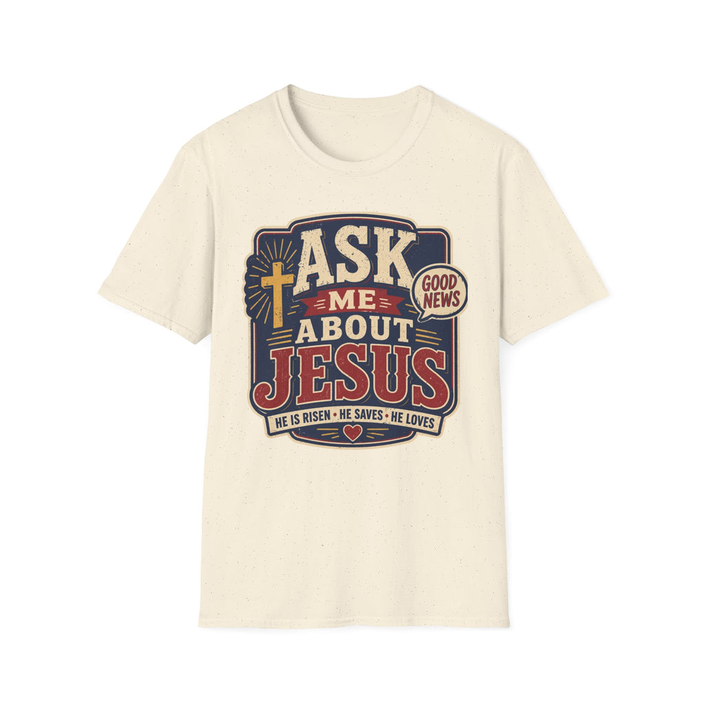 Ask me about Jesus T-Shirt