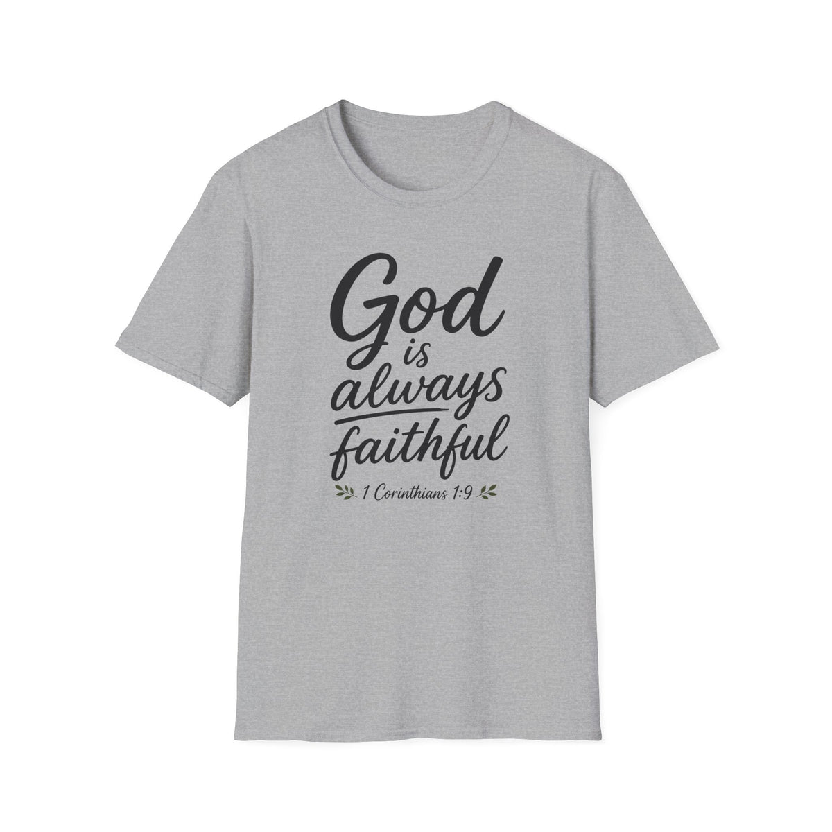 God is always faithful T-Shirt