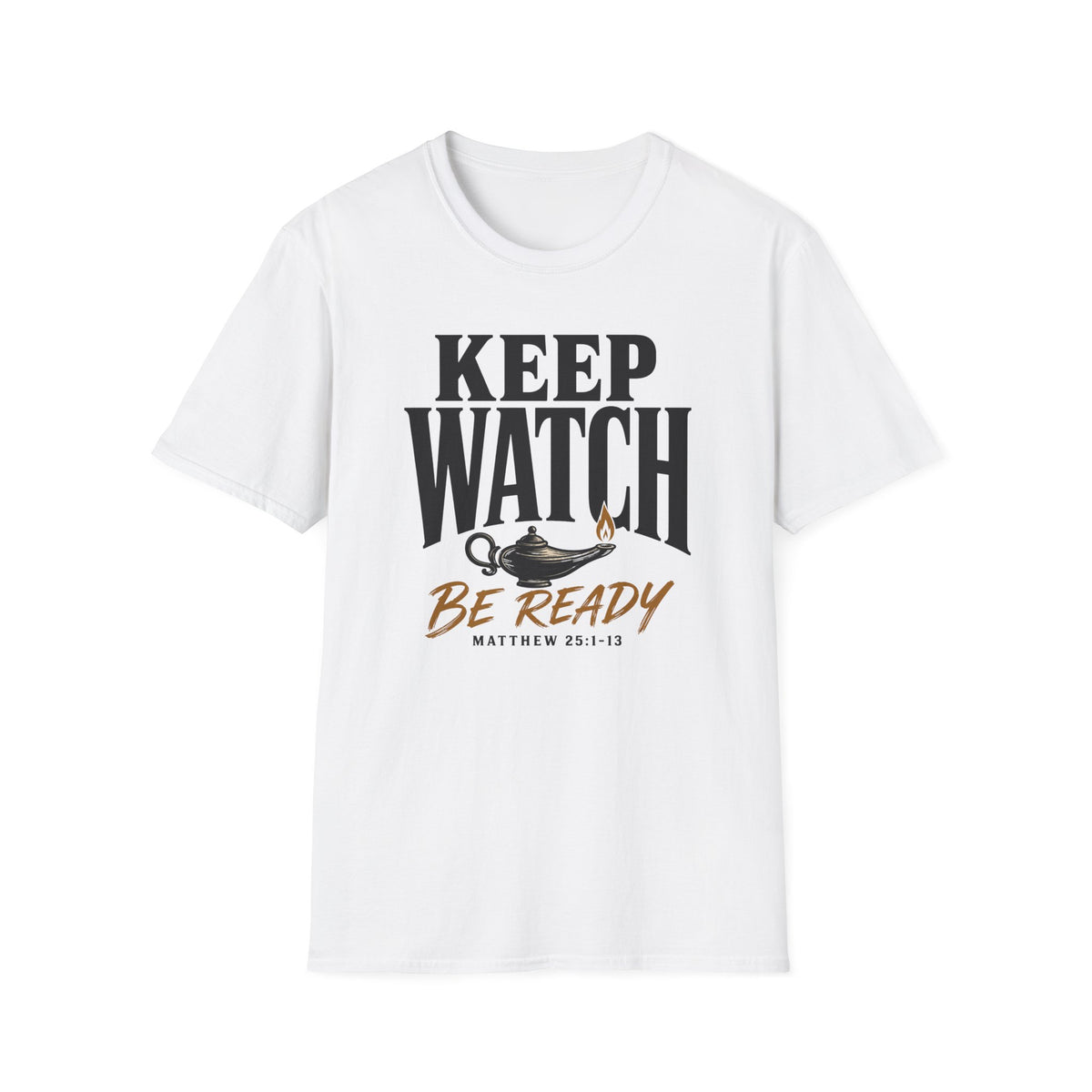 Be ready...keep watch T-Shirt