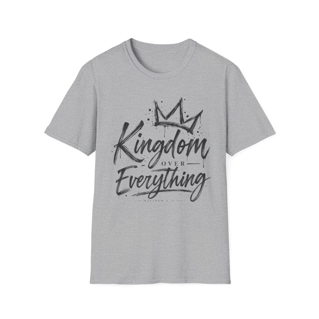 Kingdom over everything T-Shirt