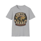 Until All Have Heard T-Shirt