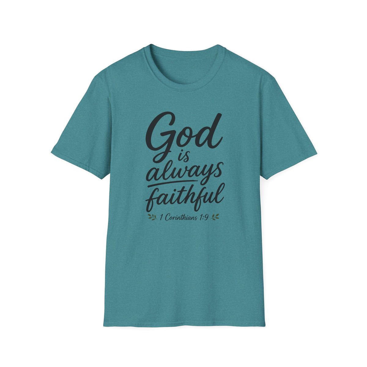 God is always faithful T-Shirt
