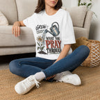 Grow through what you pray through T-Shirt