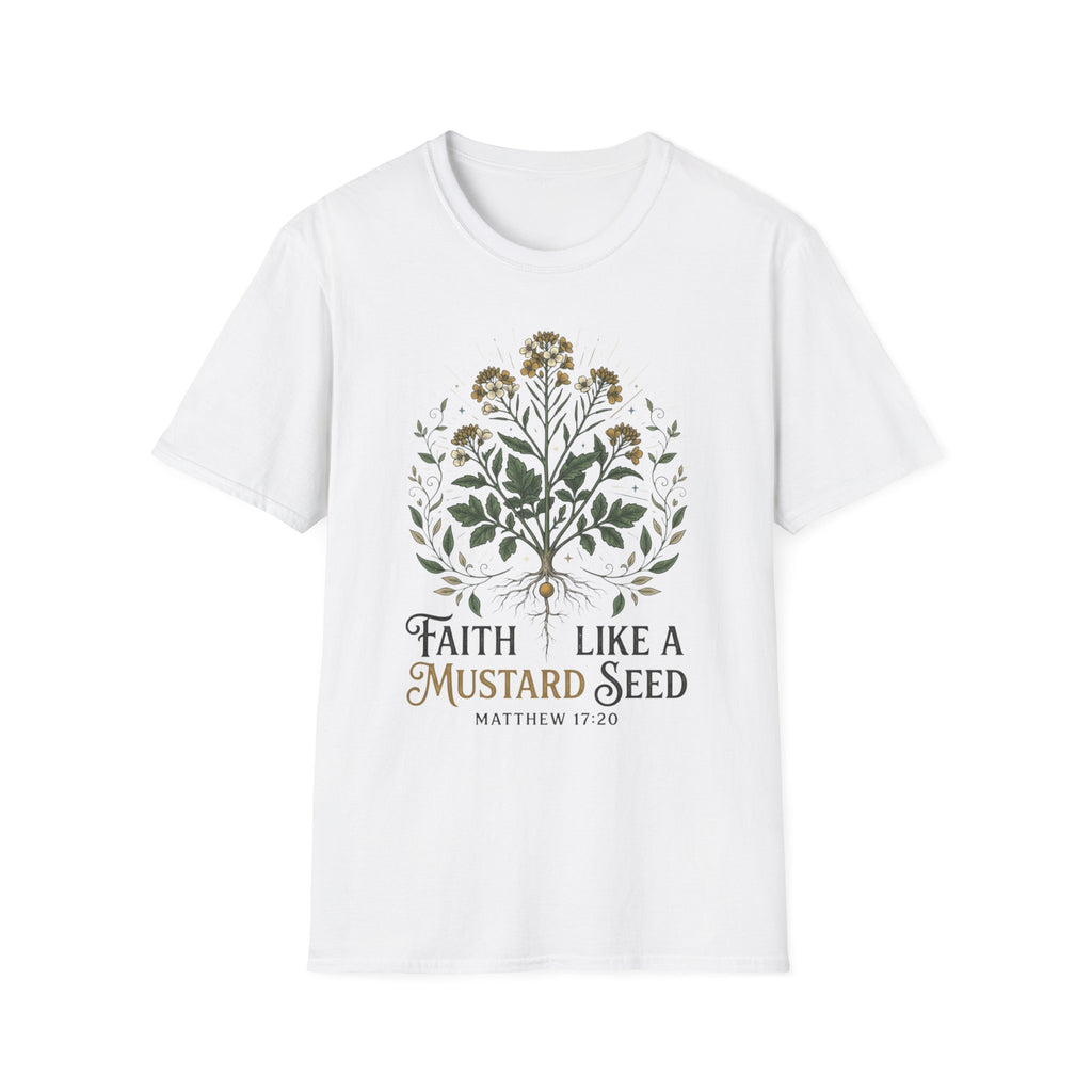 Faith like a mustard seed T-Shirt
