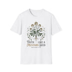 Faith like a mustard seed T-Shirt