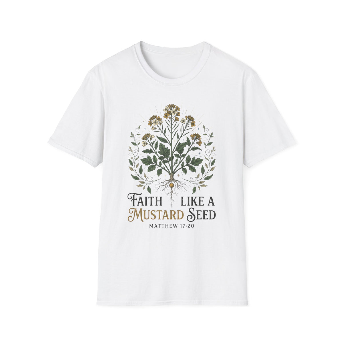 Faith like a mustard seed T-Shirt