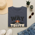 The Way the Truth the Life T-Shirt