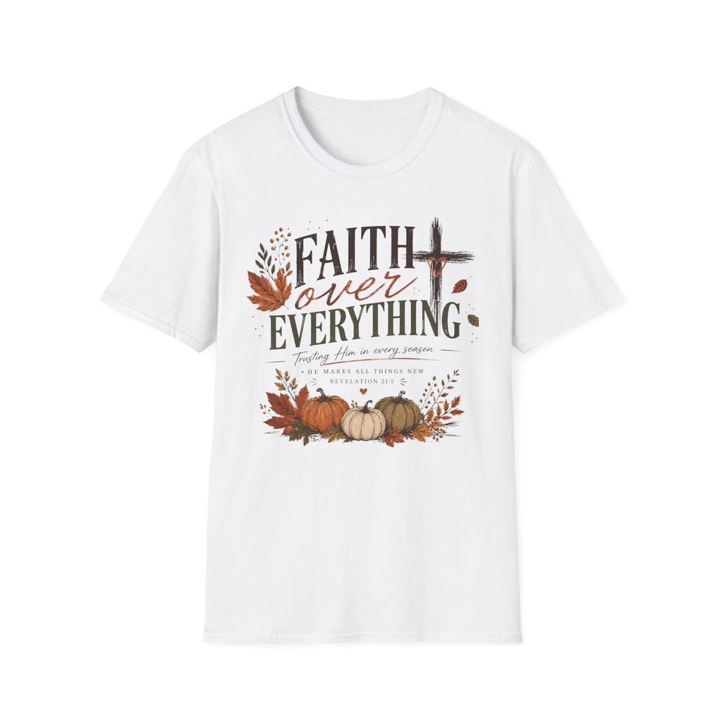 Faith over everything T-Shirt