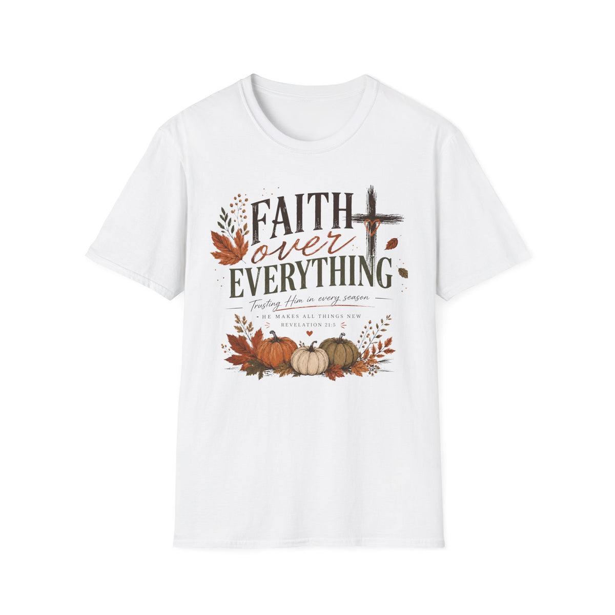 Faith over everything T-Shirt