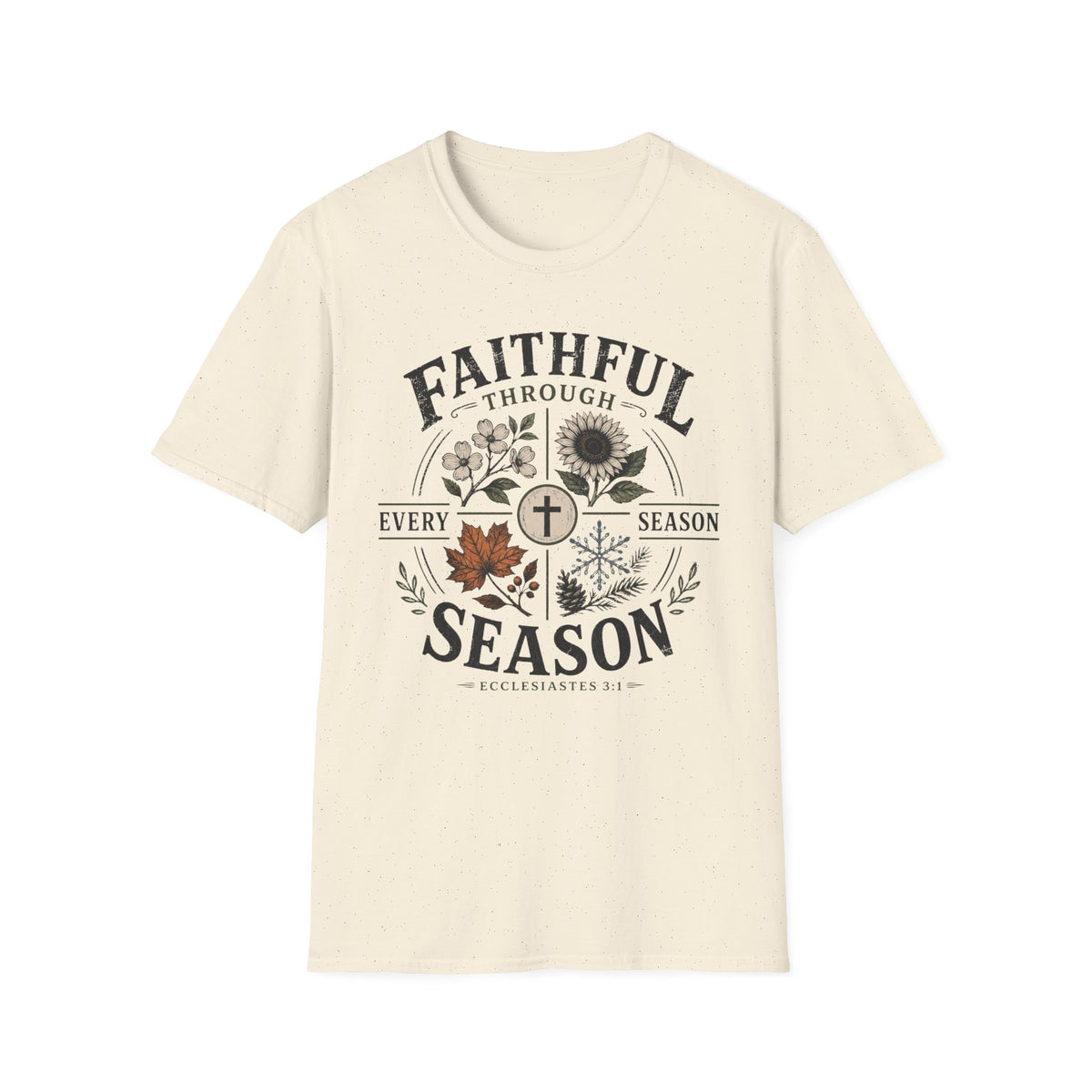 Faithful thru every season T-Shirt