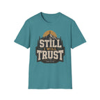 Still I will trust T-Shirt