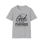 God is not finished T-Shirt